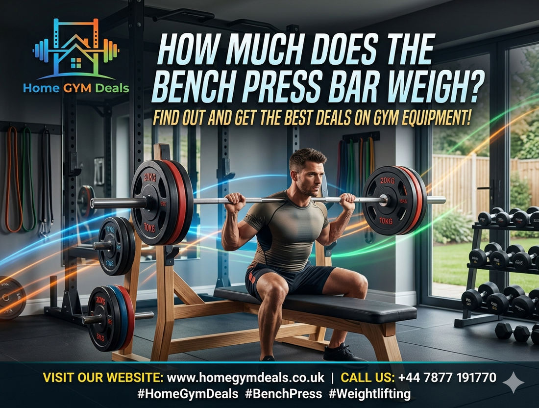 Bench press bar weight guide showing standard, Olympic, and powerlifting bars with weights, Home Gym Deals branded gym setup image