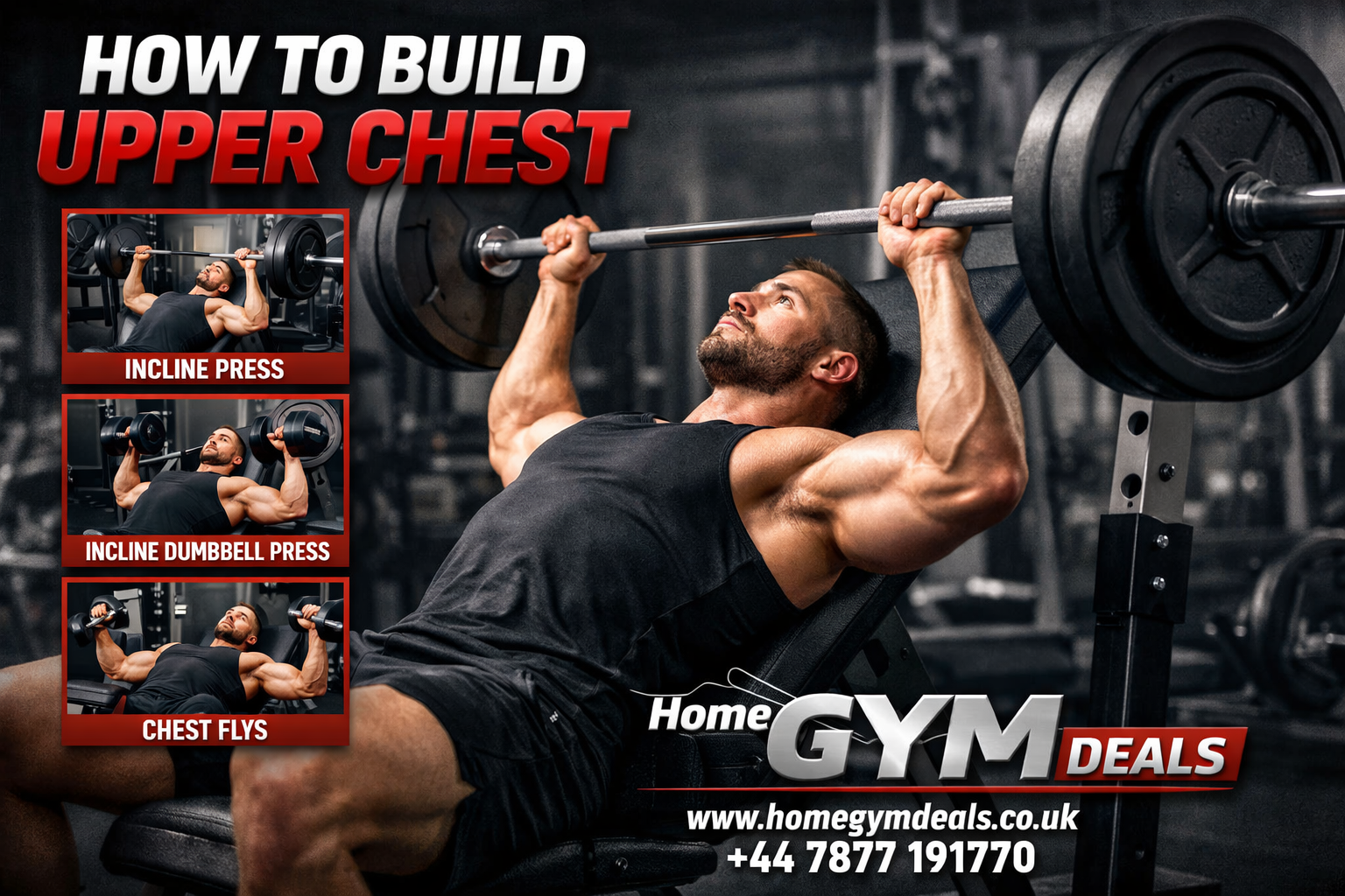Build upper chest with incline bench press workout, premium gym training guide, Home Gym Deals UK fitness equipment ad banner